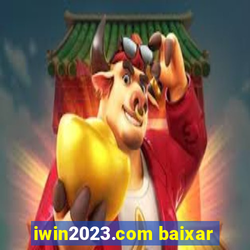 iwin2023.com baixar